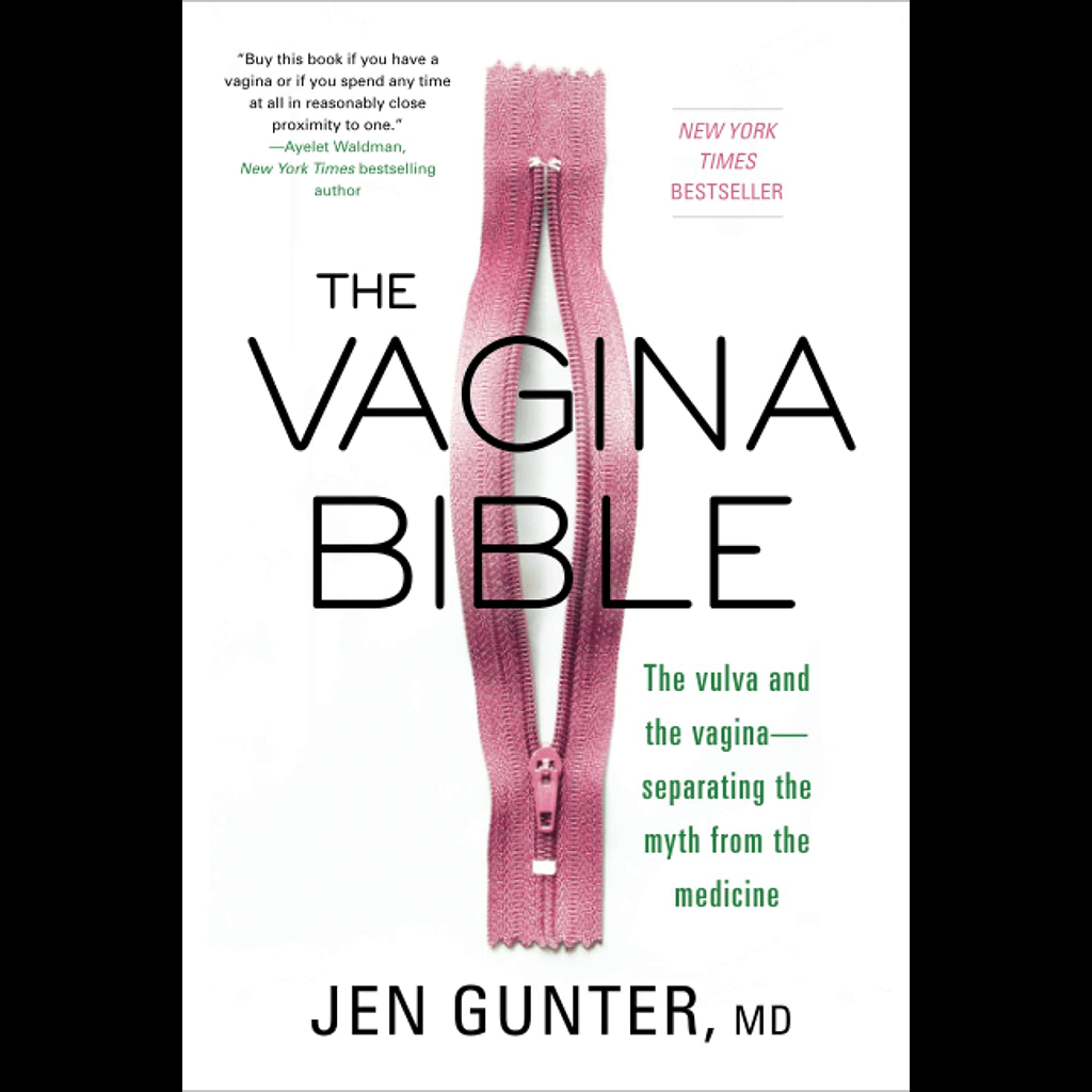 The Vagina Bible: The Vulva and the Vagina – Separating the Myth from the Medicine